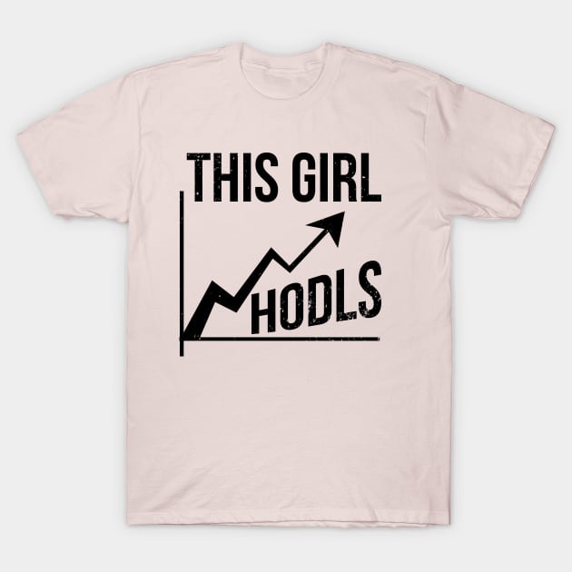 This girl HODLs to the MOON T-Shirt by Breathing_Room